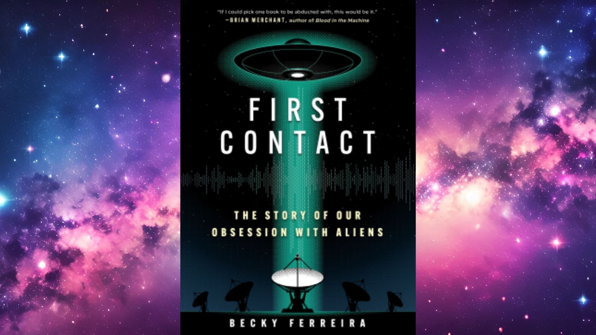 A cover of a book labeled "First Contact" with a UFO on it. 